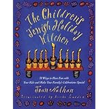 The Children's Jewish Holiday Kitchen: A Cookbook with 70 Fun Recipes for You and Your Kids, from the Author of Jewish Cookin