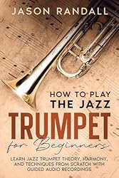 How to Play the Jazz Trumpet for Beginners: Learn