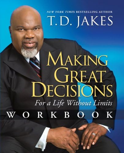 Making Great Decisions Workbook: For a Life Without Limits