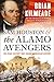 Sam Houston and the Alamo Avengers: The Texas Victory That Changed American History