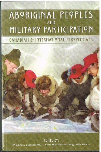 Aboriginal peoples and military participation : Canadian and international perspectives
