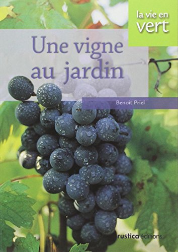 Une  vigne au jardin