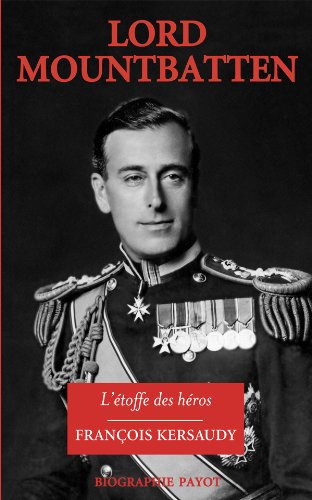 Lord Mountbatten: l'étoffe des héros