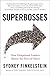 Superbosses: How Exceptional Leaders Master the Flow of Talent - Book by Sydney Finkelstein