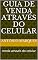 Livro GUIA DE VENDA ATRAVÉS DO CELULAR : renda através do celular