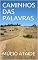 Livro CAMINHOS DAS PALAVRAS