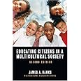 Educating Citizens in a Multicultural Society (Multicultural Education Series)