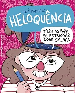 Livro Heloquência: Tirinhas para se estressar com calma