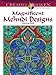 Creative Haven Magnificent Mehndi Designs Coloring Book (Adult Coloring Books: World & Travel)