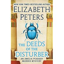 The Deeds of the Disturber (The Amelia Peabody Murder Mysteries Book 5)