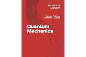 Quantum Mechanics: Exercise Problems with Model Solutions (Essential Graduate Physics)