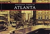 Front cover for the book Atlanta, Nostalgic Views by Michael Rose