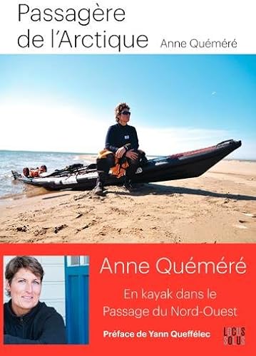 Download Passagère de l'Arctique - En kayak dans le passage du Nord-Ouest PDF