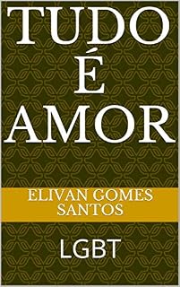 Livro Tudo É amor : LGBT