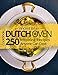 Dutch Oven Cookbook: 250 Inspiring Recipes Anyone Can Cook by Vincent Brian