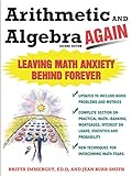 Arithmetic and Algebra Again, 2/e: Leaving Math Anxiety Behind Forever