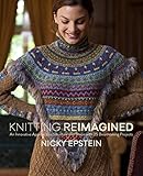 Knitting Reimagined: An Innovative Approach to Structure and Shape with 25 Breathtaking Projects by 