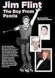 Jim Flint: The Boy From Peoria