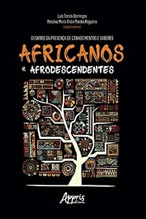 Livro Desafios da Presença de Conhecimentos e Saberes Africanos e Afrodescendentes