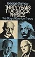 Thirty Years that Shook Physics: The Story of Quantum Theory