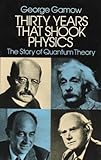 Thirty Years that Shook Physics: The Story of Quantum Theory