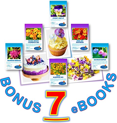 Edible Flowers Seeds Bulk + 7 BONUS Gardening eBooks, Trusted Quality (Non-GMO, No Fillers) Colorful Toppers for Cakes, Cupcakes, Wedding Decorations, Soups, Salads, Cosmetics, Soaps, Lotions