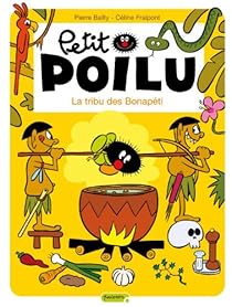 Petit Poilu Tome 5 La Tribu Des Bonapeti Babelio