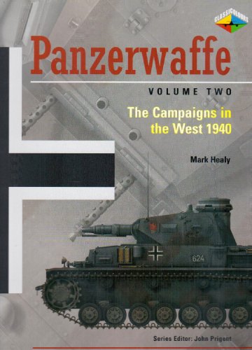 Panzerwaffe Volume 2 : The Campaigns in the West 1940 by (Hardcover)