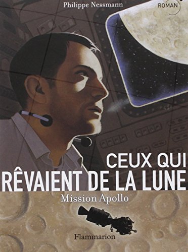 Ceux qui rêvaient de la lune