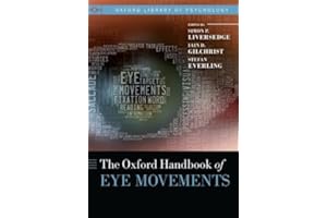The Oxford Handbook of Eye Movements (Oxford Library of Psychology)