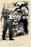 Out of The Ruins by Len Gilbert
