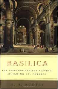 Basilica The Splendor And The Scandal Building St Peter