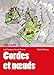 Cordes et noeuds : Amarrer, lier, saisir, nouer, arrimer ... by 