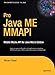Pro Java ME MMAPI: Mobile Media API for Java Micro Edition by Vikram Goyal