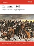 Corunna 1809: Sir John Moore's Fighting Retreat (Campaign) by Philip Haythornthwaite