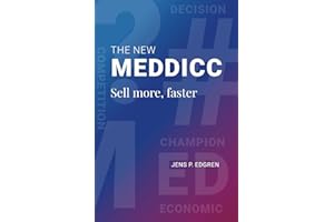 The New MEDDICC: Sell more, faster