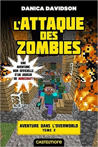 Amazon Fr Minecraft Aventure Dans L Overworld T2 L Attaque Des Zombies Davidson Danica Livres