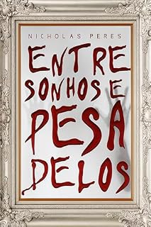 Livro Entre Sonhos e Pesadelos