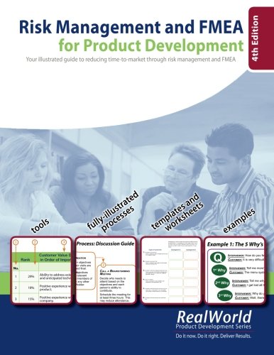Risk Management and FMEA for Product Development, 4th Edition: Your illustrated guide to reducing time-to-market through risk management and FMEA