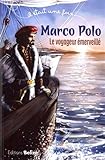 Marco Polo : Le voyageur émerveillé by 