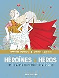 Héroïnes et héros de la mythologie grecque by