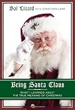 Being Santa Claus: What I Learned about the True Meaning of Christmas