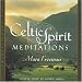 Celtic Spirit Meditations by