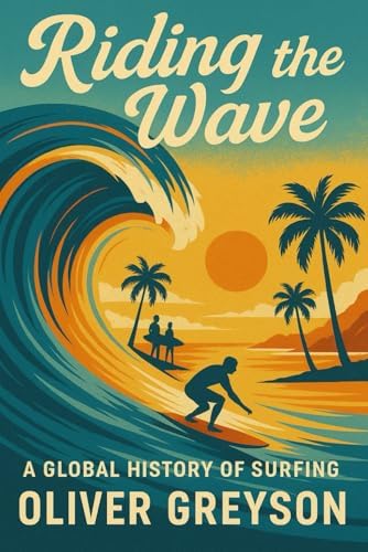 The History of Surfing: Matt Warshaw: 9798212241571: Amazon.com: Books