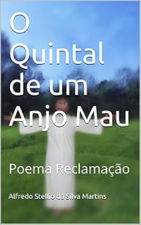 Livro O Quintal de um Anjo Mau: Poema Reclamação
