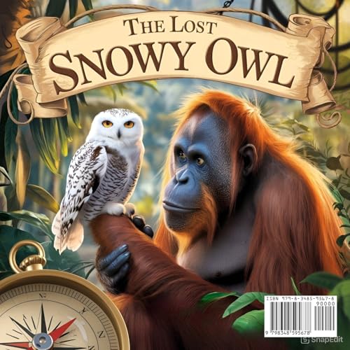 The Lost Snowy Owl: 8 (Wise Old Orangutan) 1