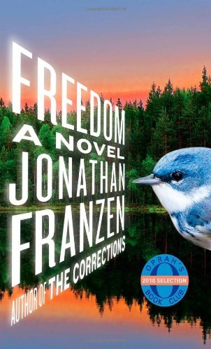 By Jonathan Franzen: Freedom: A Novel