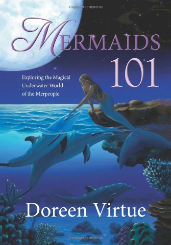 "Mermaids 101 - Exploring the Magical Underwater World of the Merpeople" av Doreen Virtue