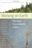 Working on Earth: Class and Environmental Justice