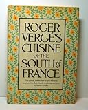 Roger Verge's Cuisine of the South of France
